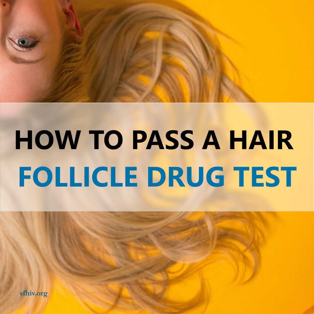 How To Pass a Hair Follicle Drug Test